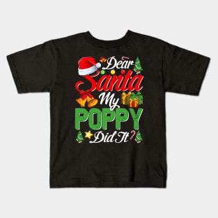 Dear Santa My Poppy Did It Funny Kids T-Shirt